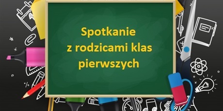 Spotkanie z rodzicami klas pierwszych 